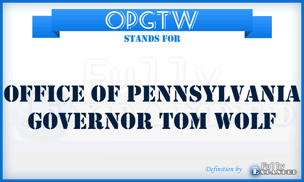 OPGTW - Office of Pennsylvania Governor Tom Wolf