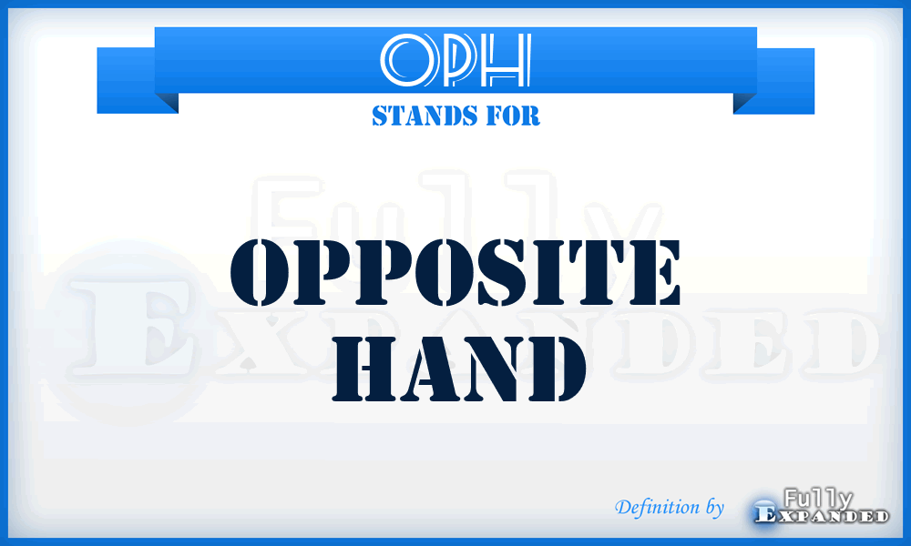 OPH - Opposite Hand