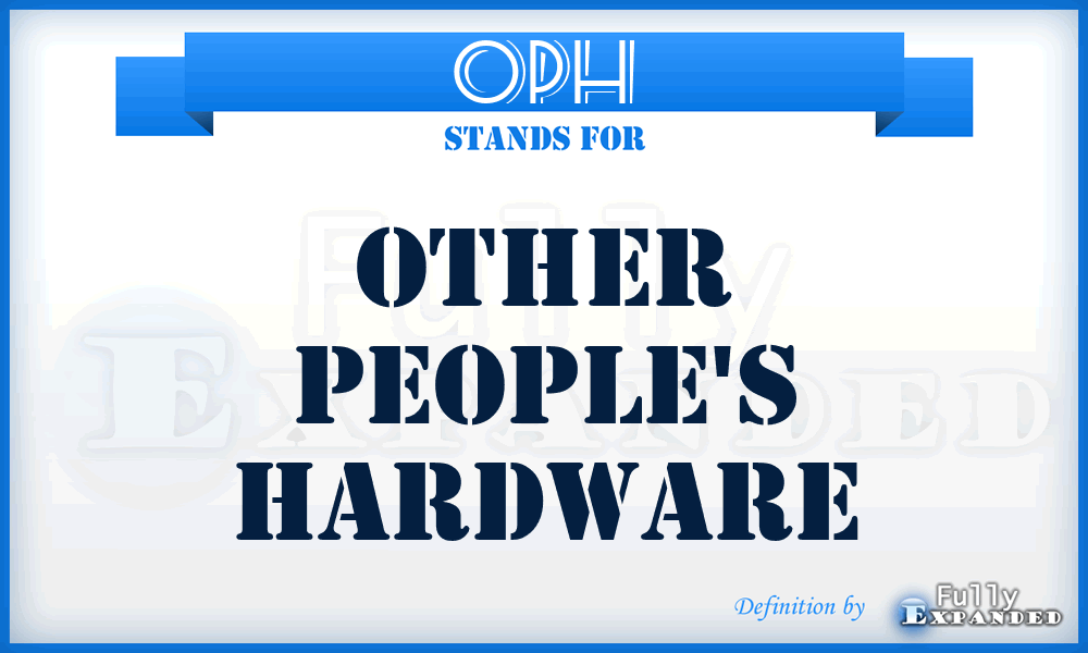 OPH - Other People's Hardware