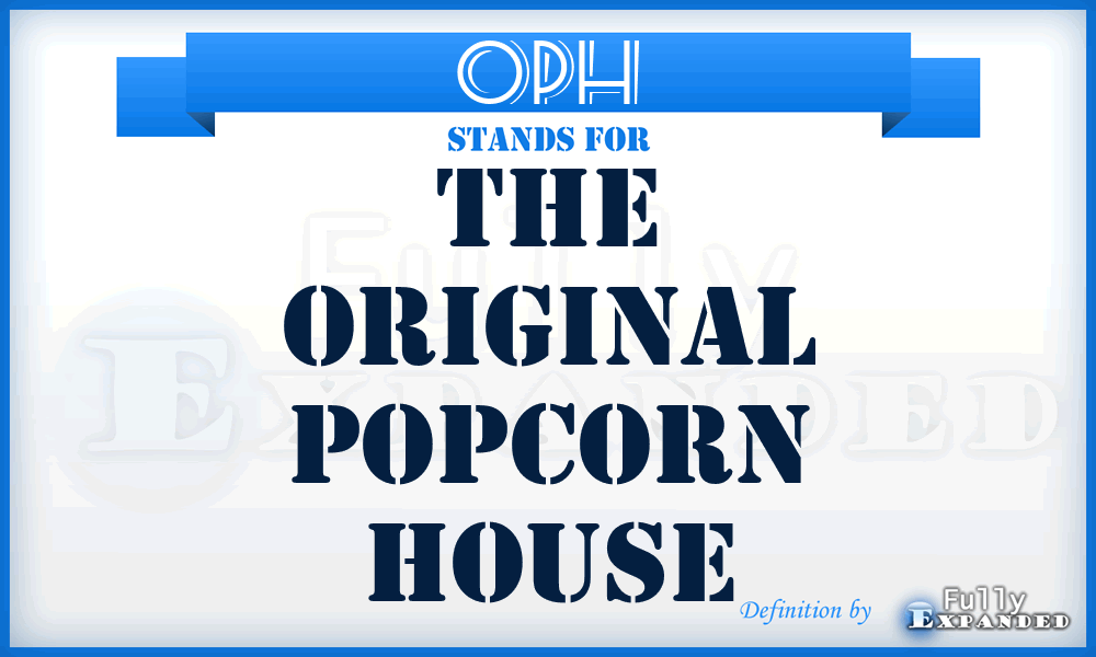 OPH - The Original Popcorn House