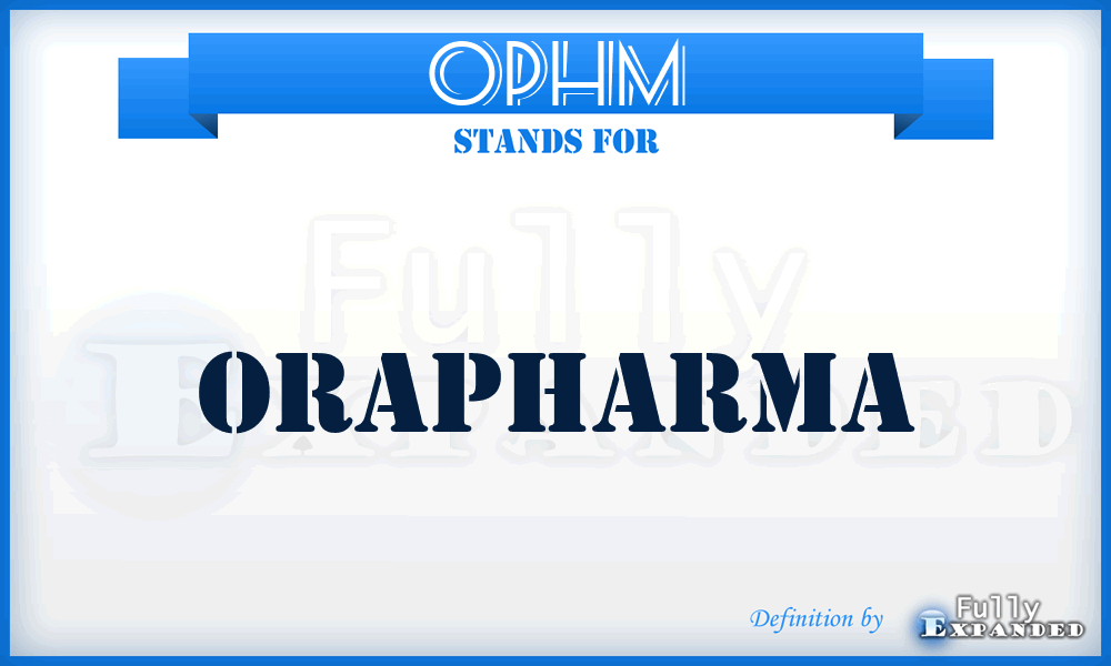 OPHM - Orapharma