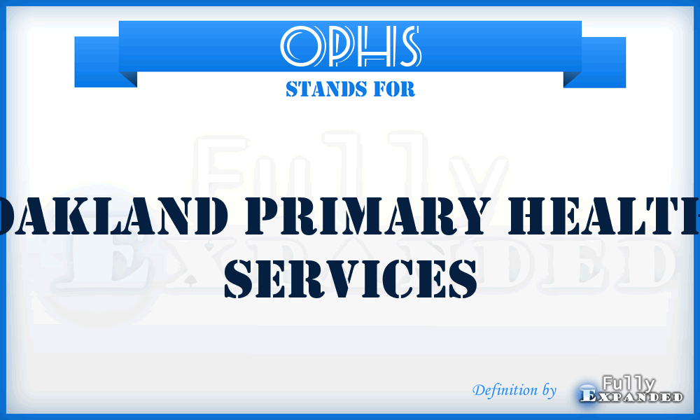 OPHS - Oakland Primary Health Services