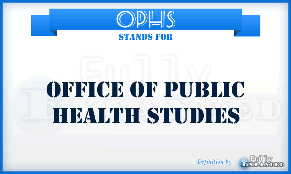 OPHS - Office of Public Health Studies