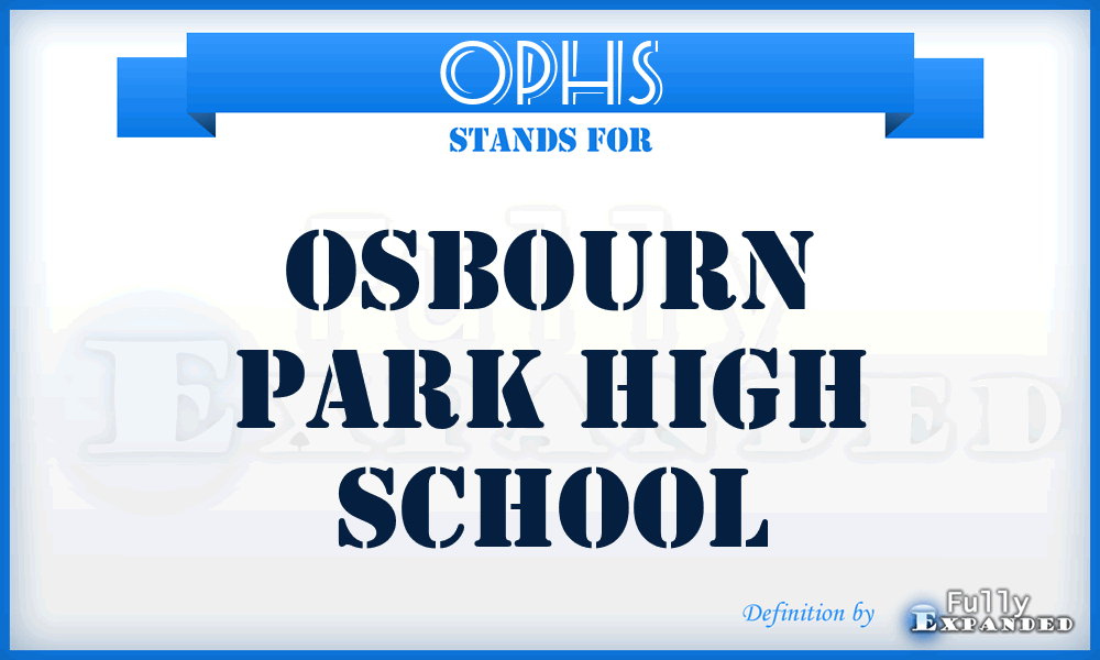 OPHS - Osbourn Park High School