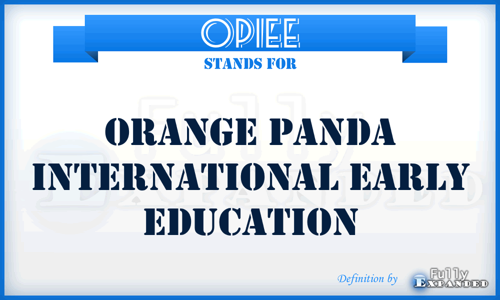 OPIEE - Orange Panda International Early Education