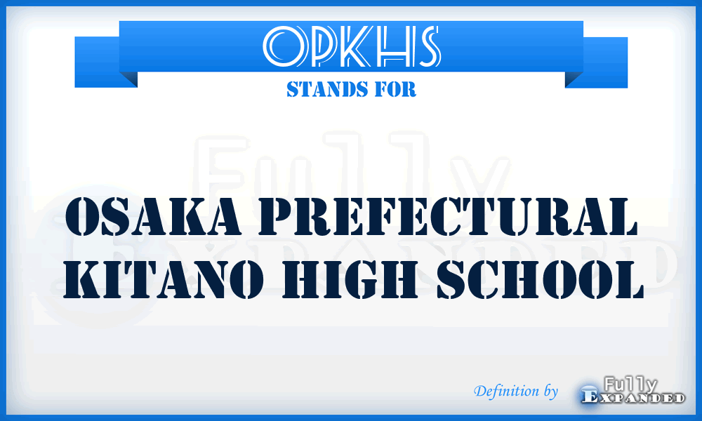 OPKHS - Osaka Prefectural Kitano High School