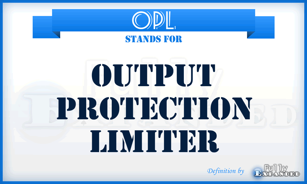 OPL - Output Protection Limiter