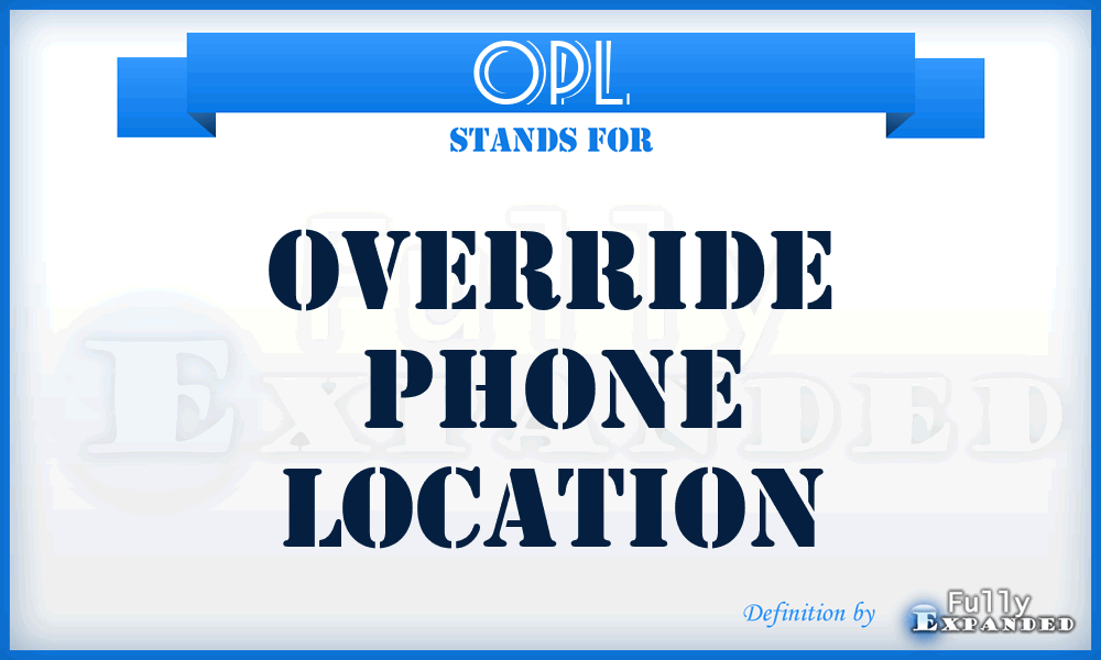 OPL - Override Phone Location