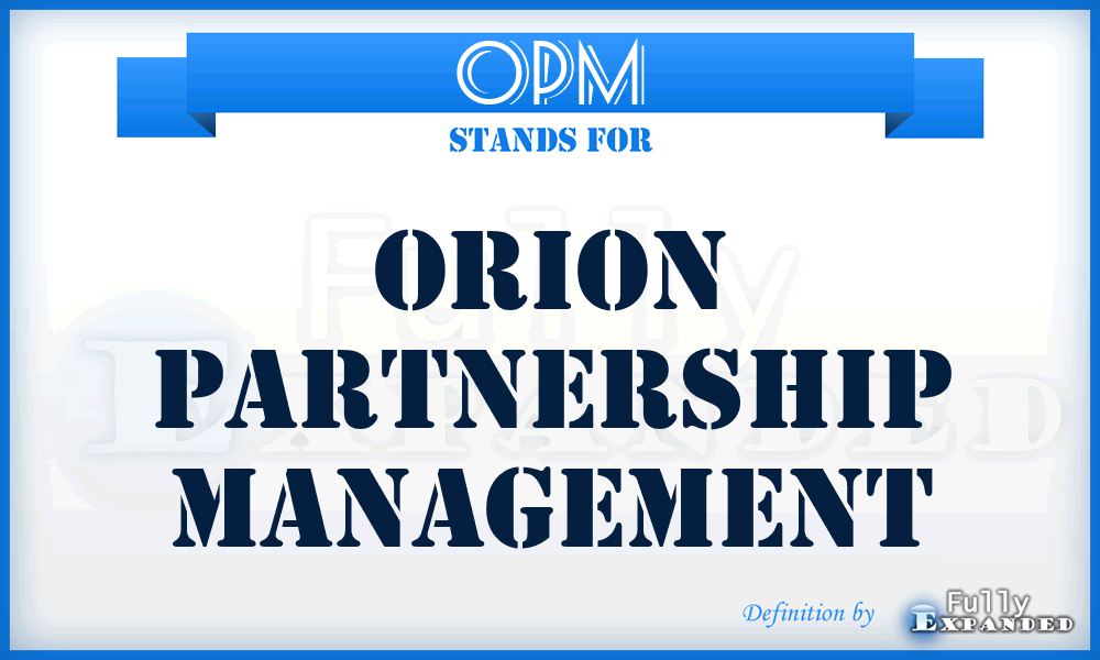 OPM - Orion Partnership Management