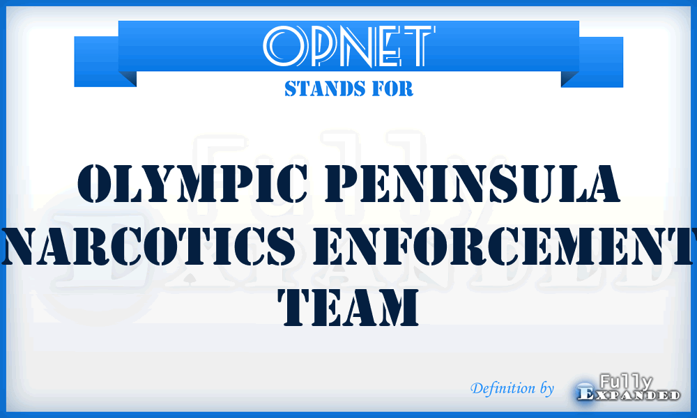 OPNET - Olympic Peninsula Narcotics Enforcement Team