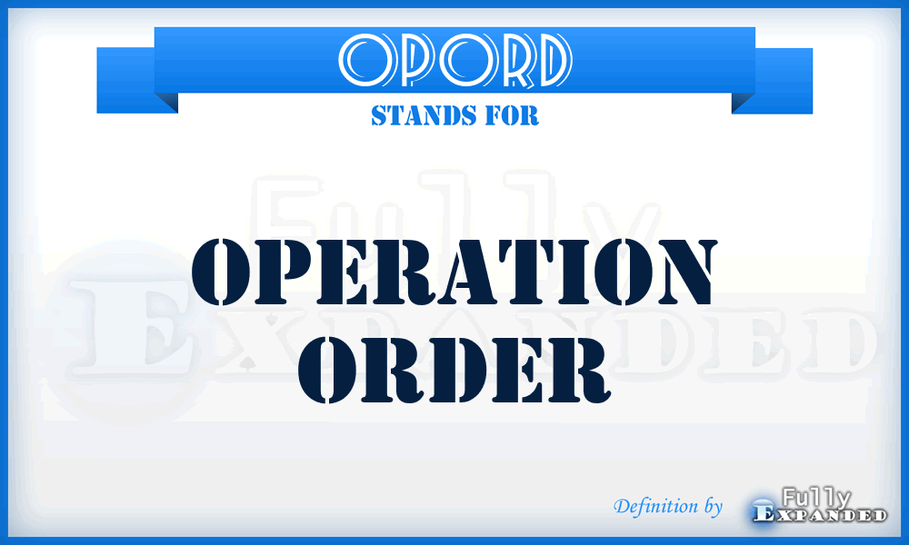 OPORD - operation order