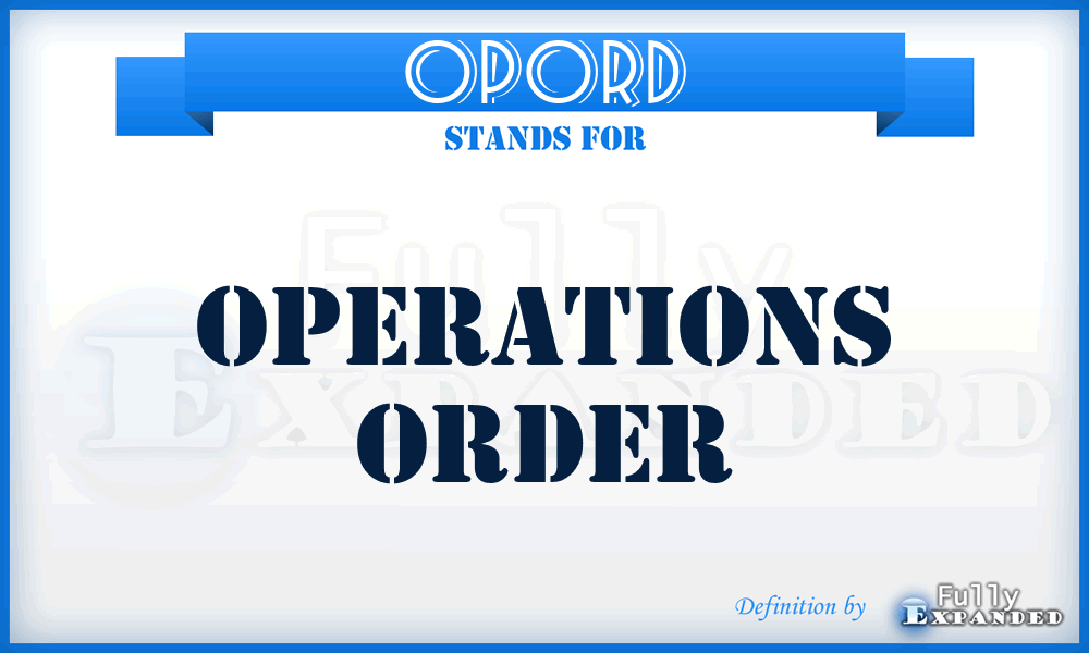 OPORD - operations order
