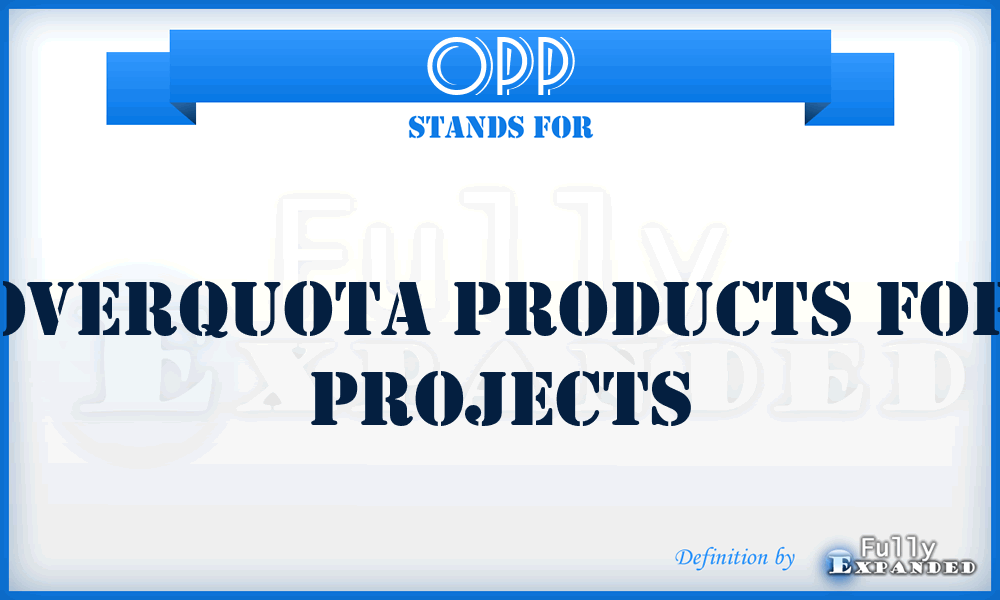 OPP - Overquota Products for Projects