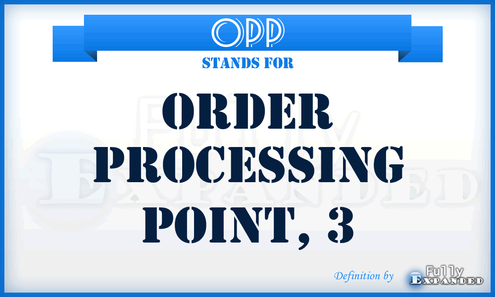 OPP - order processing point, 3