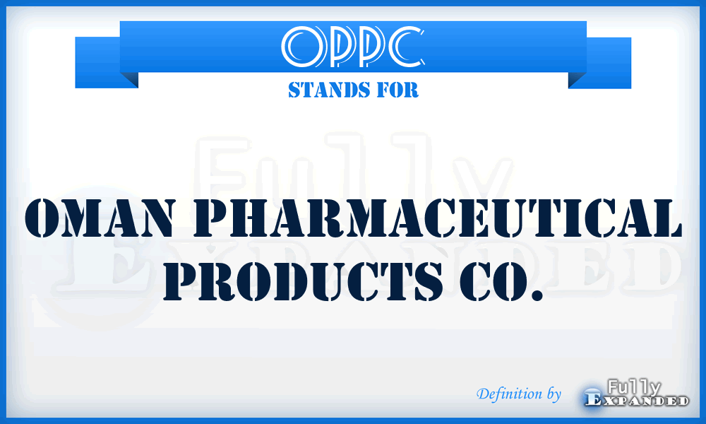 OPPC - Oman Pharmaceutical Products Co.