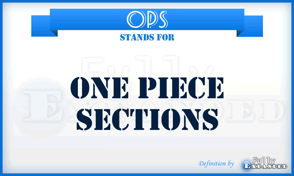 OPS - One Piece Sections