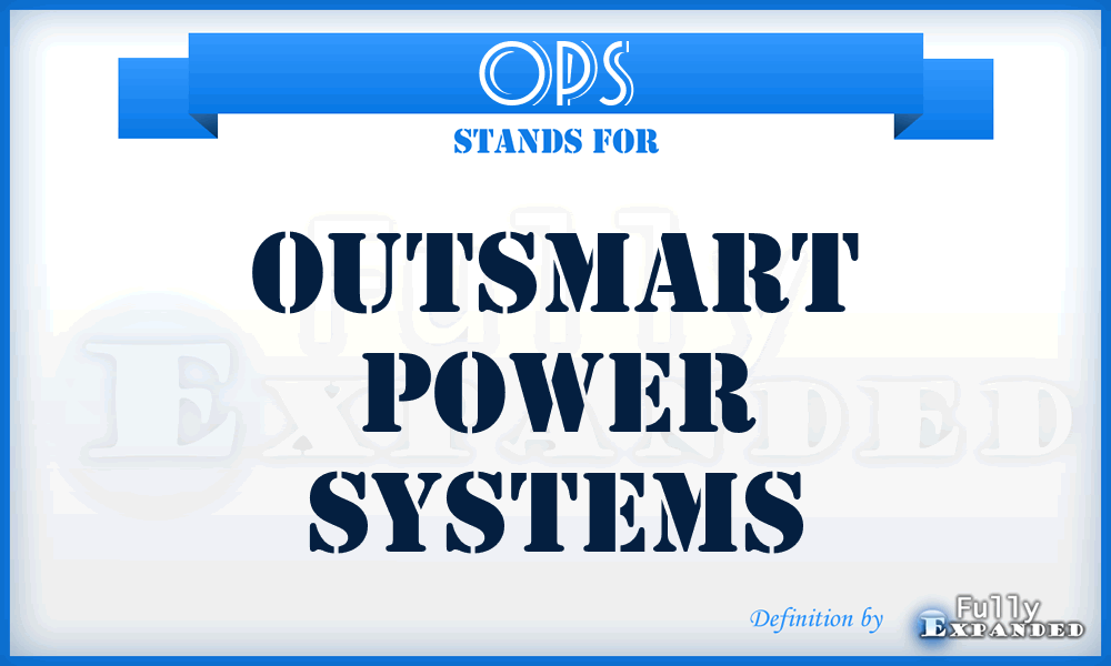 OPS - Outsmart Power Systems