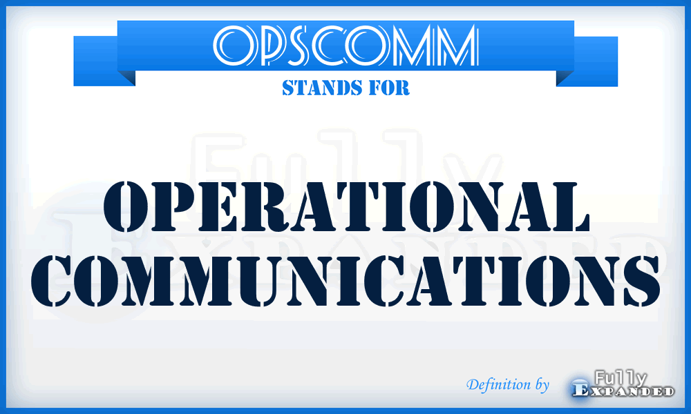 OPSCOMM - operational communications
