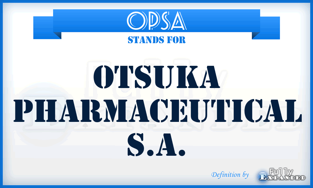OPSA - Otsuka Pharmaceutical S.A.