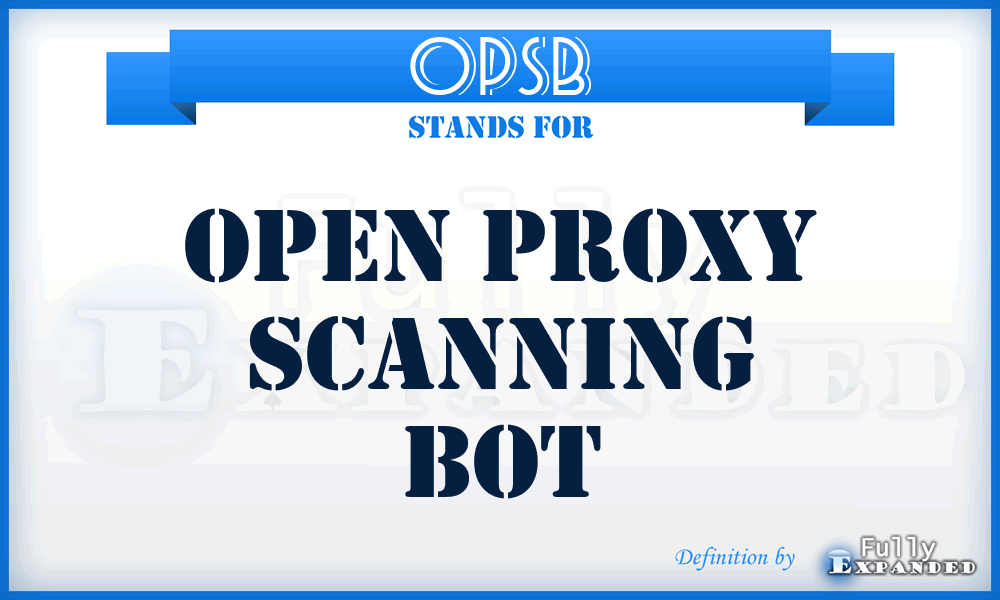 OPSB - Open Proxy Scanning Bot