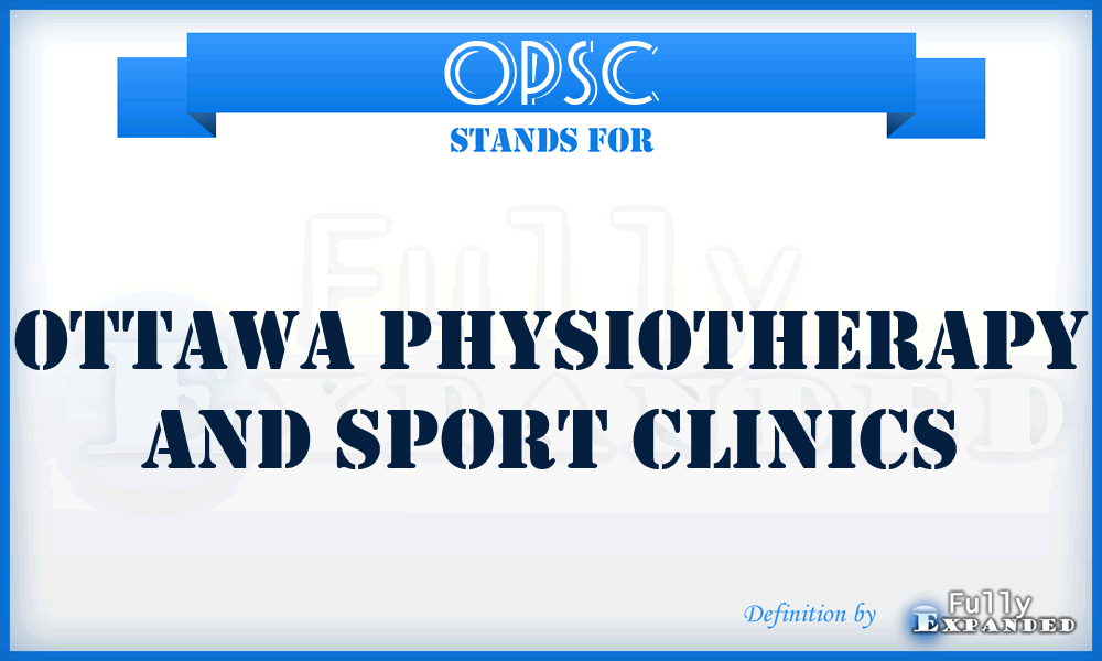 OPSC - Ottawa Physiotherapy and Sport Clinics