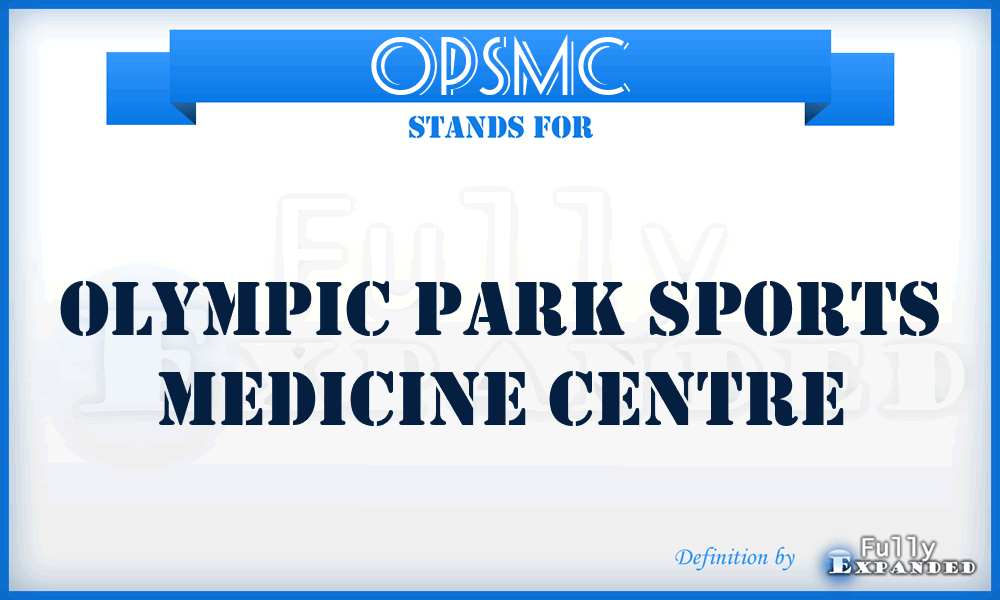 OPSMC - Olympic Park Sports Medicine Centre