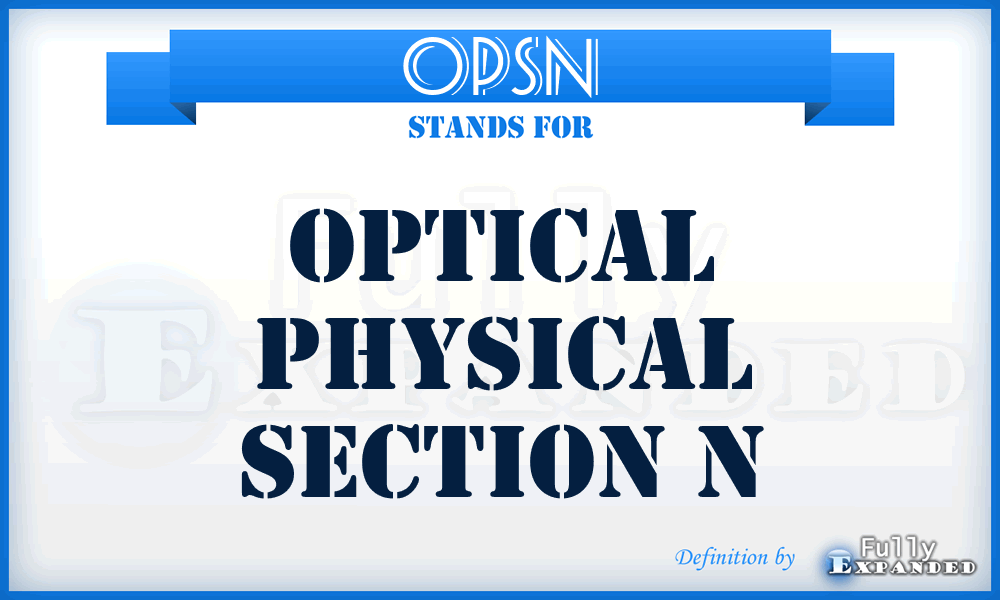 OPSN - Optical Physical Section n