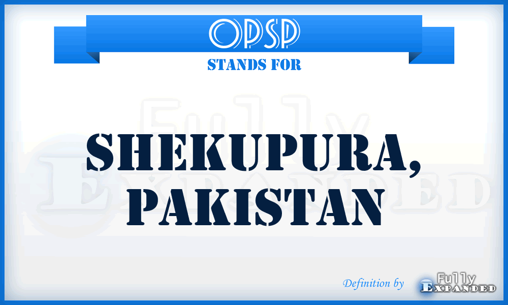 OPSP - Shekupura, Pakistan