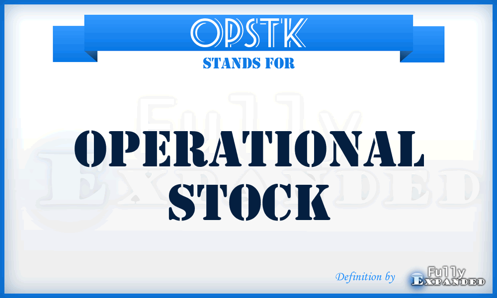 OPSTK - operational stock