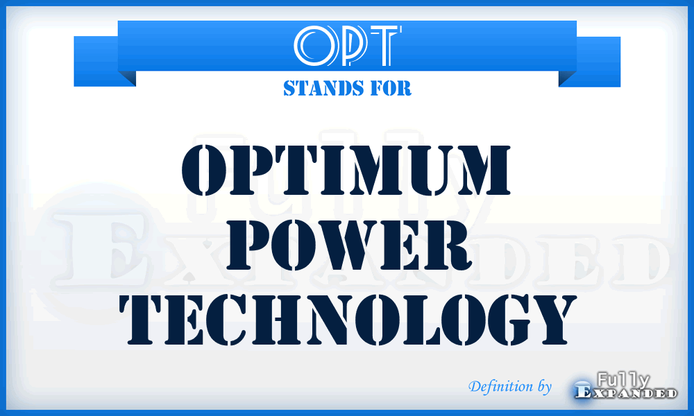OPT - Optimum Power Technology