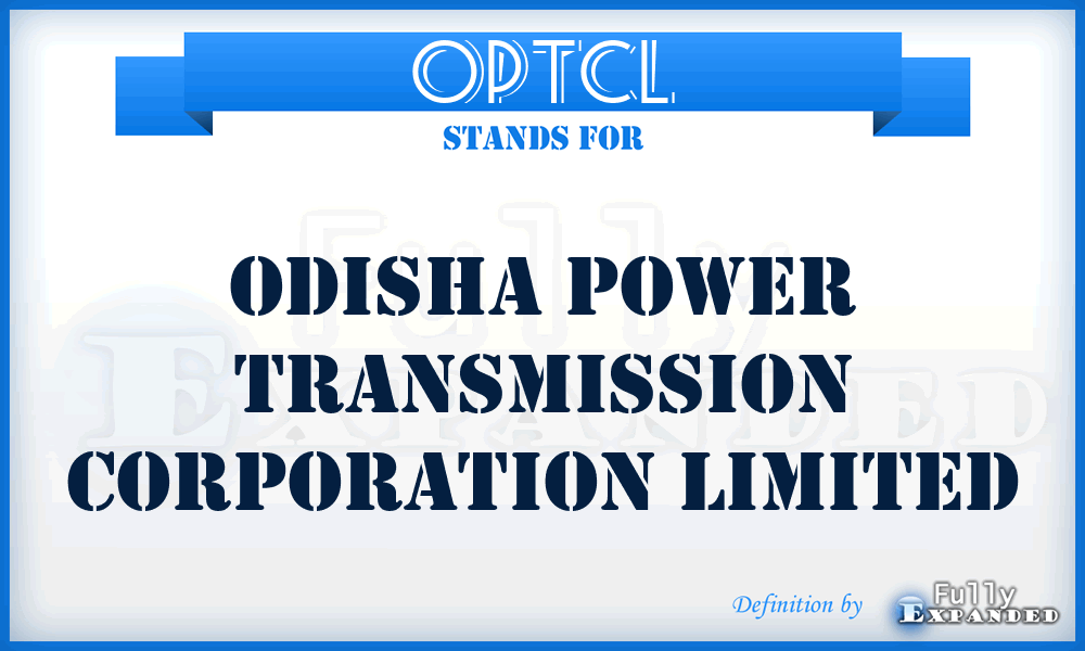 OPTCL - Odisha Power Transmission Corporation Limited