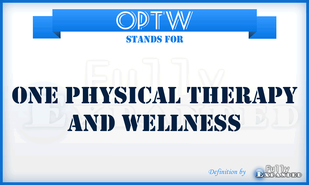 OPTW - One Physical Therapy and Wellness