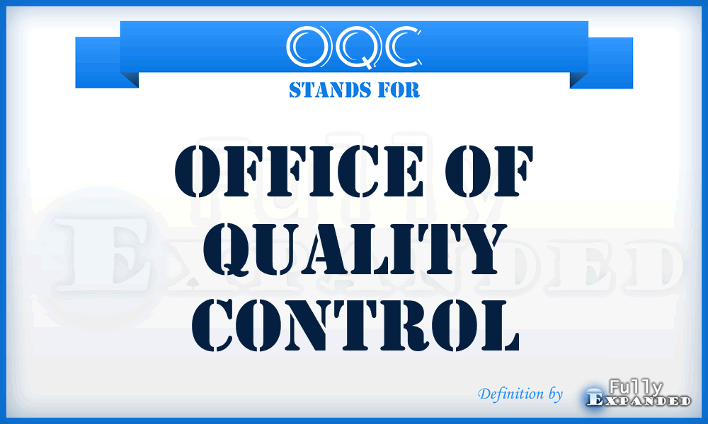 OQC - Office of Quality Control