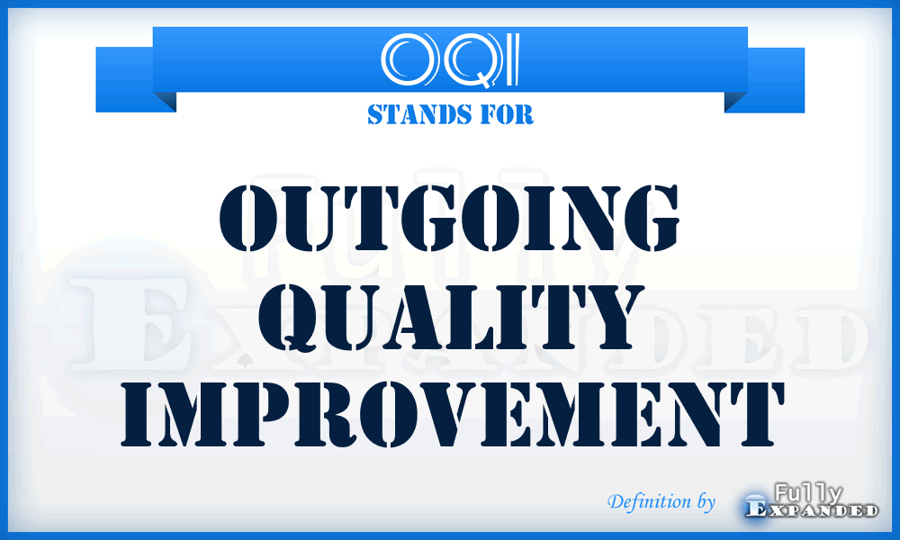 OQI - Outgoing Quality Improvement