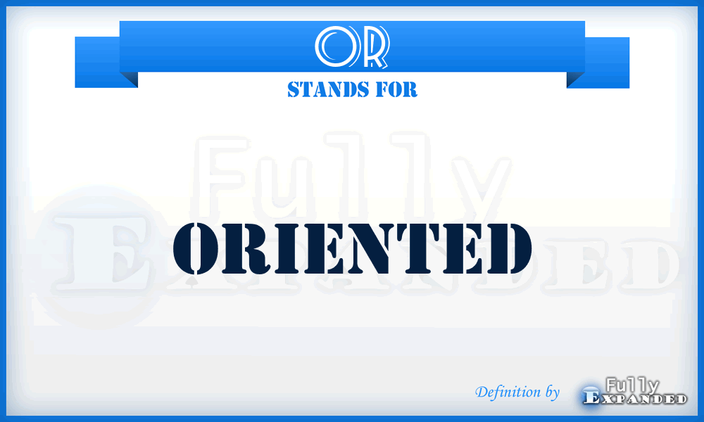 OR - Oriented