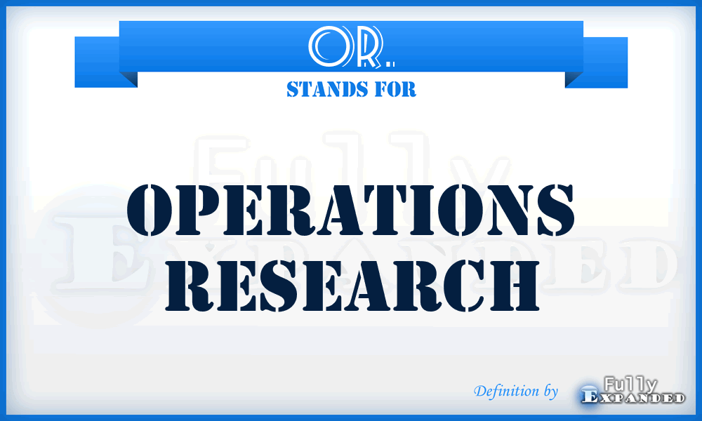 OR. - Operations Research