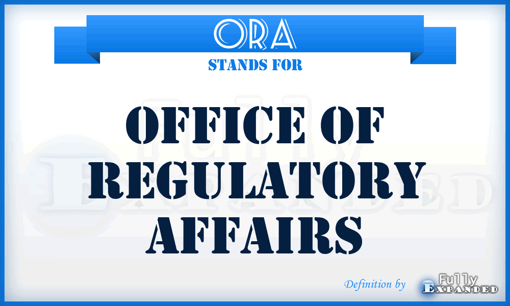 ORA - Office of Regulatory Affairs