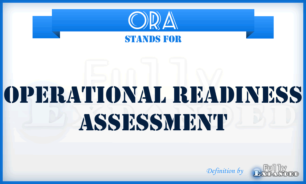 ORA - Operational Readiness Assessment