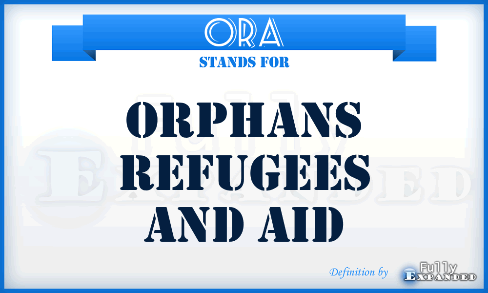 ORA - Orphans Refugees And Aid