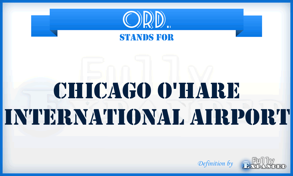 ORD. - Chicago O'Hare International Airport