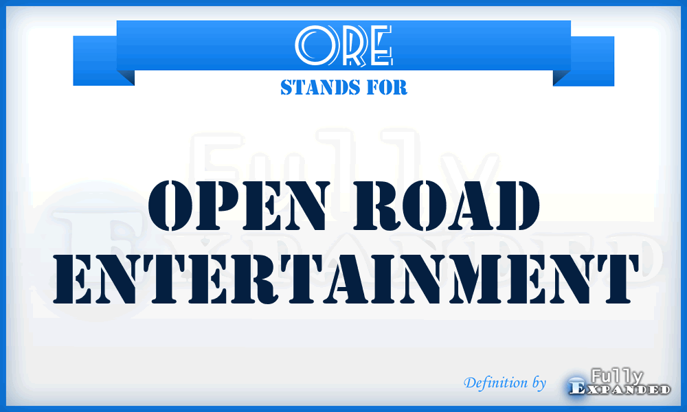 ORE - Open Road Entertainment
