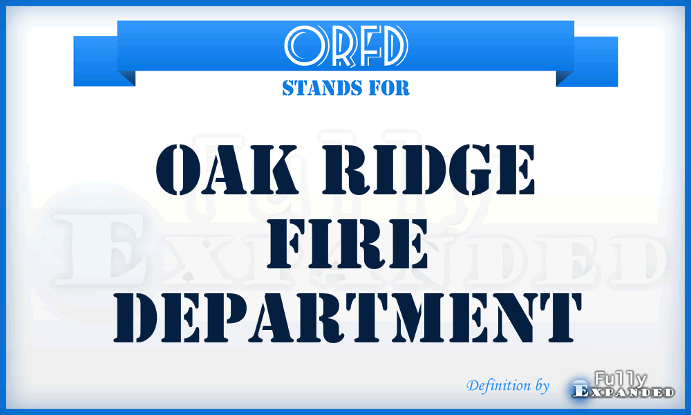 ORFD - Oak Ridge Fire Department