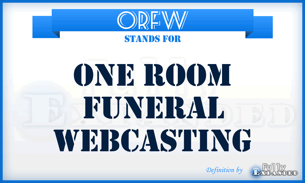 ORFW - One Room Funeral Webcasting