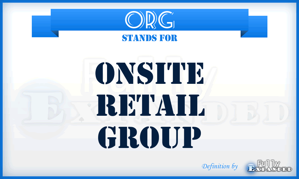 ORG - Onsite Retail Group