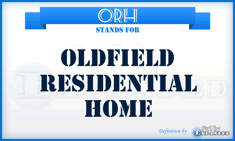 ORH - Oldfield Residential Home