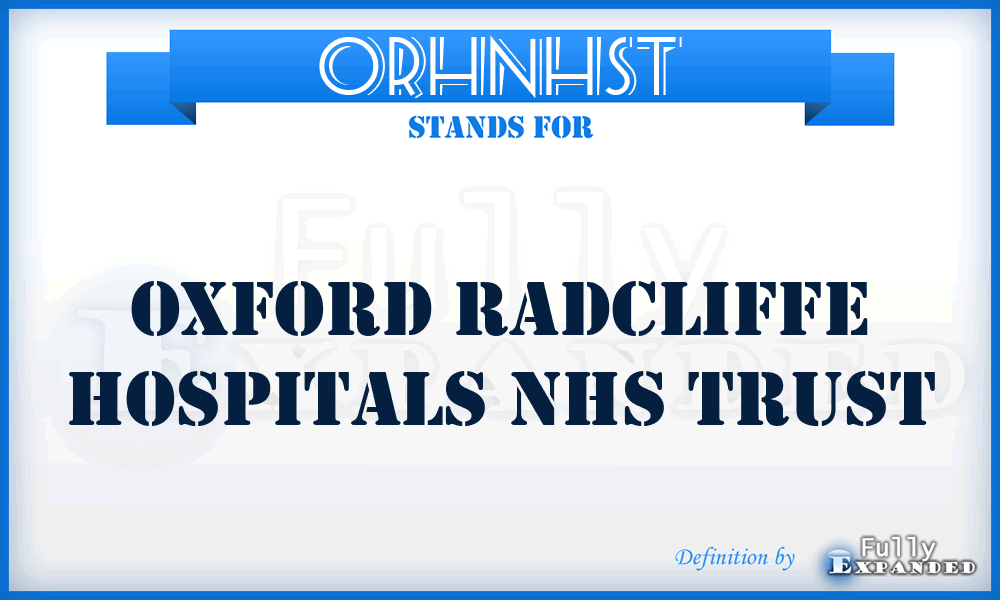 ORHNHST - Oxford Radcliffe Hospitals NHS Trust