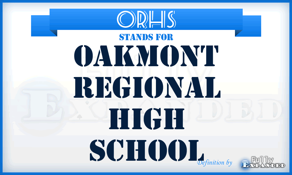 ORHS - Oakmont Regional High School
