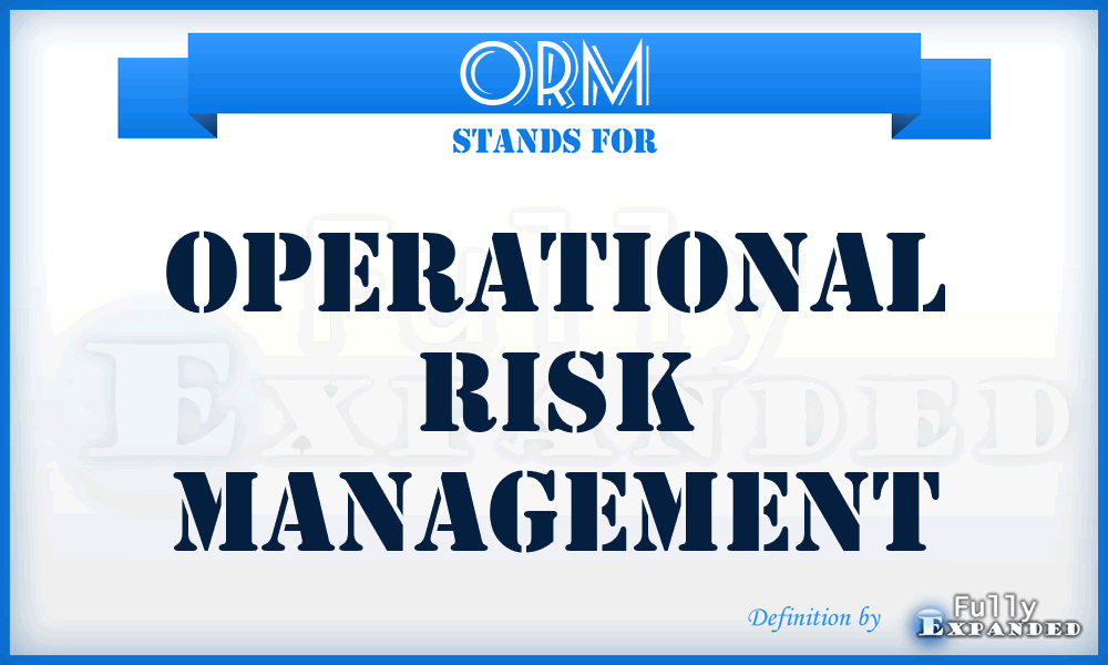 ORM - Operational Risk Management