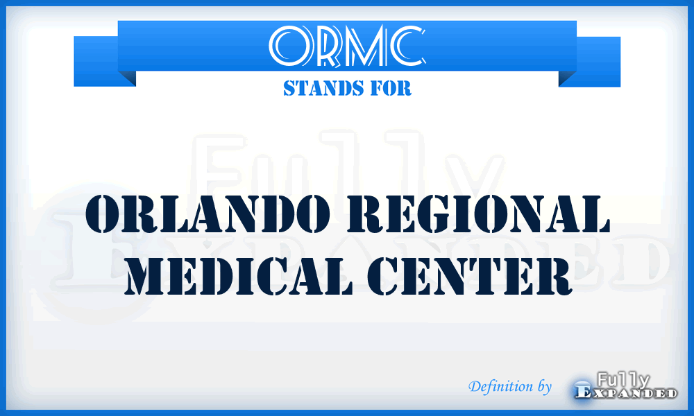 ORMC - Orlando Regional Medical Center
