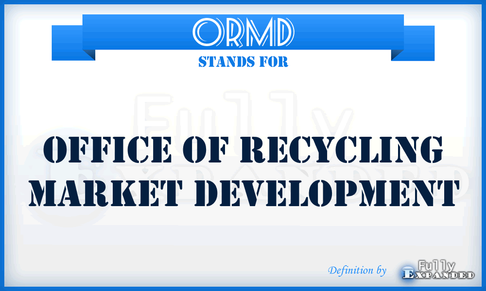 ORMD - Office Of Recycling Market Development